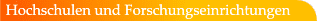 Hochschulen und Forschungseinrichtungen